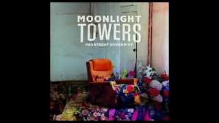 Moonlight Towers- 