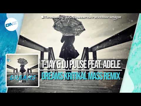 DNZF479 // T-JAY & DJ PULSE FEAT. ADELE - DREAMS KRITIKAL MASS REMIX (Official Video DNZ RECORDS)