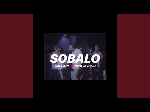 Sobalo (feat. Yuyu la Grasa)