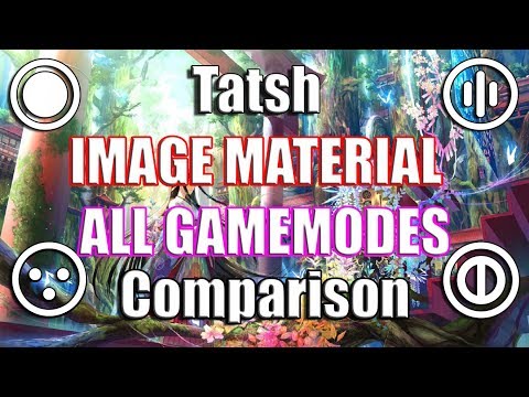Tatsh - Image Material in ALL GAMEMODES Comparison - osu!