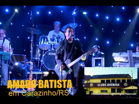 AMADO BATISTA em CARAZINHO/RS - 2011 ( Show Completo)