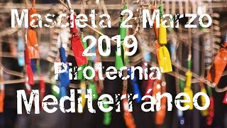 Mascletà 2Marzo 2019 Sábado  Pirotecnia Mediterráneo
