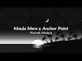 Maula Mere x Anchor Point (Poorvak Mashup)