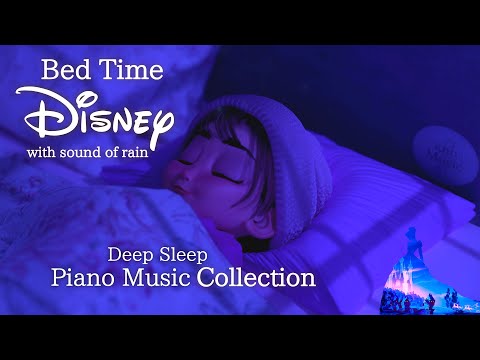 Disney Bedtime Piano Music Collection for Deep Sleep and Soothing (No Mid-roll Ads)