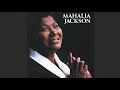 Trouble of the World - Mahalia Jackson