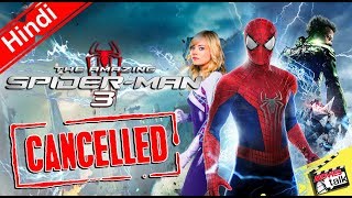 The Amazing Spider-Man 3 Is Cancelled Project Expl