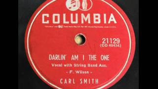 "Darlin', Am I The One?" - Carl Smith (1953 Columbia)
