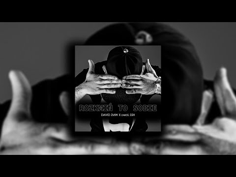 David ZMW x zakoL SSH- Rozkmiń to sobie