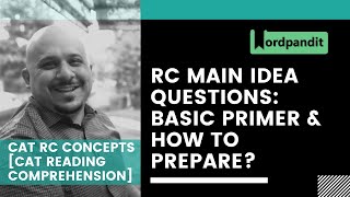 RC Main Idea Questions: Basic Primer & How to prepare?