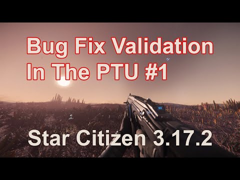 Changes and Bug Fix Validations In The PTU #1 | Star Citizen 3.17.2