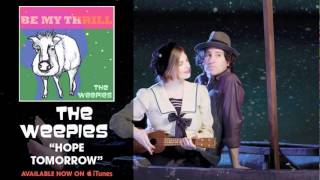 The Weepies - Hope Tomorrow [Audio]