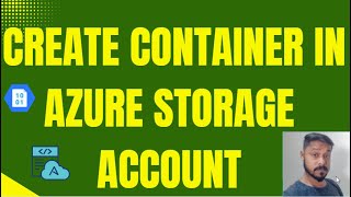 How to create container in Azure Storage Account