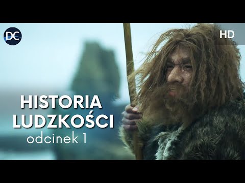Historia ludzkości | Ep.1 | Film dokumentalny lektor pl | Historia i dzieje człowieka | Prehistoria