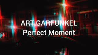 Art Garfunkel - Perfect Moment (Lyrics)