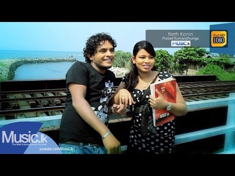 Neth Konin - Prasad Kumarathunga - Full HD - www.music.lk