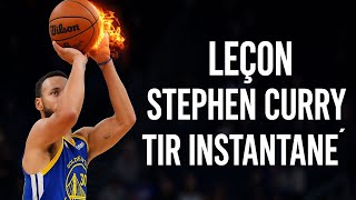 Leçon Stephen Curry - Tir Instantané