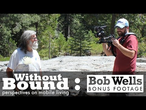 Without Bound: Bonus Footage (Bob Wells)