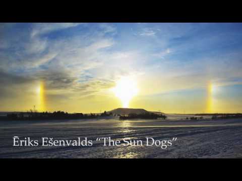 Latvijas Radio koris / Latvian Radio Choir: Ēriks Ešenvalds "The Sun Dogs"