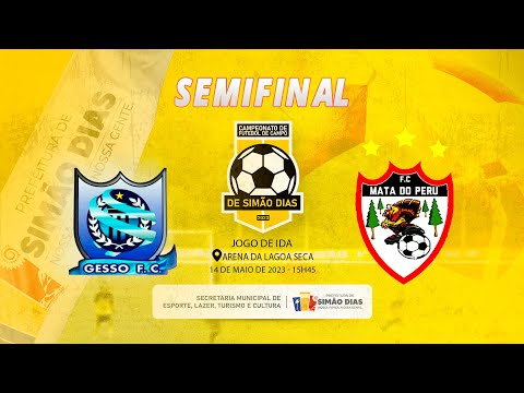 GESSO X  MATA DO PERU  -  SEMIFINAL - CAMPEONATO DE FUTEBOL DE CAMPO DE SIMÃO DIAS 2023