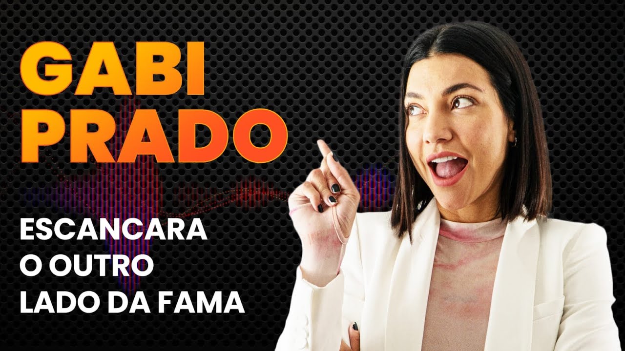 GABI PRADO | LINK PODCAST
