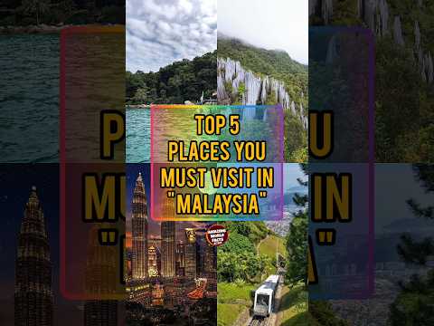 TOP 5 Places You Must Visit In Malaysia | Amazing World Facts