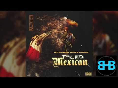 GT Garza x Bunz x Cassette Coast - Fuk Wit A Mexican [29Hz+ Sloed&Thoed by BahHumBang] CapzOnDaBeat