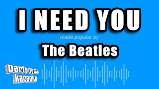 The Beatles - I Need You (Karaoke Version)