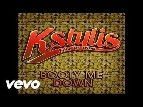Kstylis - Booty Me Down (Official Audio)