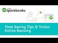 Tips Tricks For Online Banking QuickBooks Online Tutorial