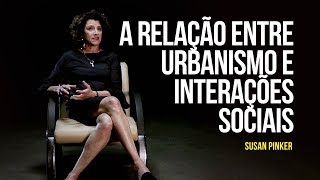 A relação entre urbanismo e interações sociais