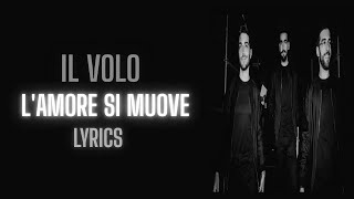 Il Volo- L'amore Si Muove (Lyrics⧸Letra⧸Testo)