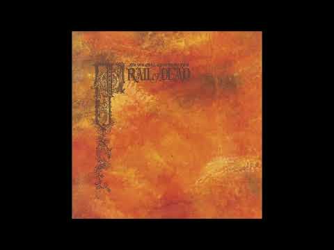 ...And You Will Know Us By The Trail Of Dead - Another Morning Stoner