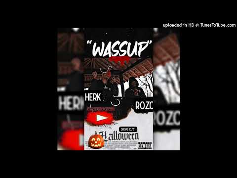 ROZO (BIG ZO’) CALLO - WASSUP -(feat) HERK (#FREEHERK)