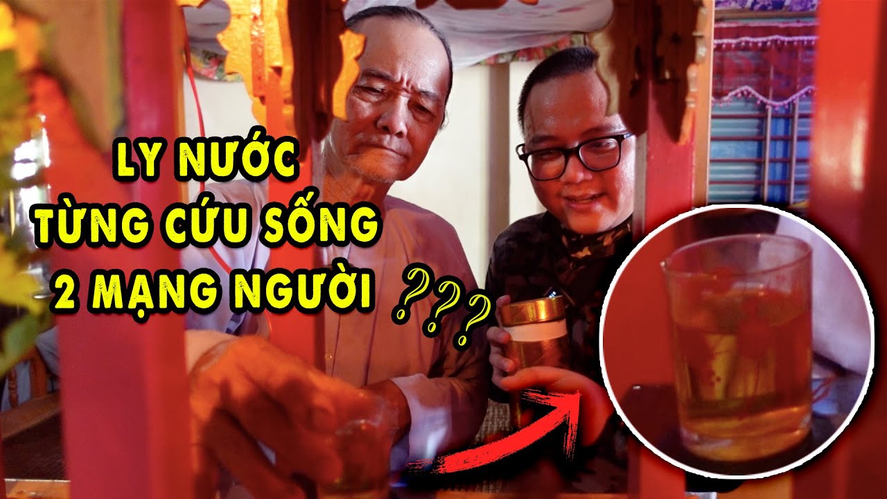 Cụ sống "2 Kiếp Người" kể về Ly Nước Thần Kỳ của ông Nguyễn