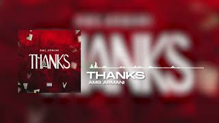 Amg Armani - THANKS (Official Audio)