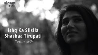 Ishq Ka Silsila | Shashaa Tirupati
