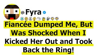 Fiancée Dumped Me, But Was Shocked When I Kicked Her Out and Took Back the Ring!