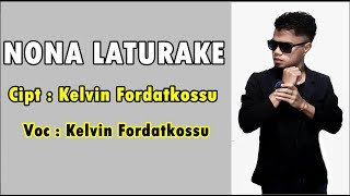 Download lagu NONA LATURAKE - Kelvin Fordatkossu RML 2018 mp3