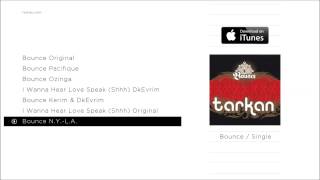 TARKAN - Bounce N.Y.-L.A. (Official Audio)