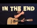 In the End (LINKIN PARK) Guitar Lesson How to ...