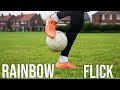 Rainbow Flick | Football Skills Tutorial