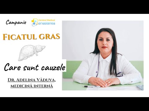Care sunt CAUZELE FICATULUI GRAS - dr. Adelina Văduva, specialist boli interne