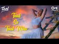 Taal Se Taal Mila | Taal | Aishwarya Rai | Akshaye Khanna | Alka Yagnik, Udit Narayan | AR Rahman