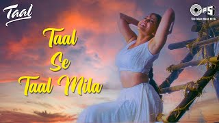 Download lagu Taal Se Taal Mila Taal Aishwarya Rai Akshaye Khann... mp3