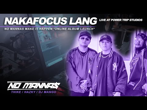 No Mannas - Nakafocus Lang (Live)