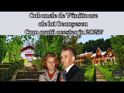 Am fost la Cabanele de Vanatoare ale lui Ceausescu. Cum arata in 2023?
