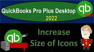 Increase Size of Icons 6060 QuickBooks Pro Plus Desktop 2022