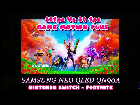 FORTNITE SAMSUNG QN90A NEO QLED 30fps Vs Game Motion Plus Nintendo Switch