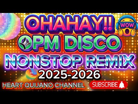 🔥BAGONG OPM DISCO NONSTOP REMIX 🔥