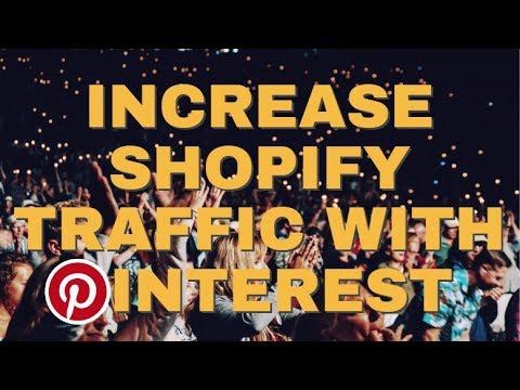 How to Drive Traffic to Your Shopify Store Using Pinterest 2018